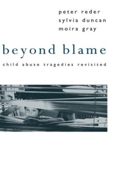 Beyond Blame : Child Abuse Tragedies Revisited, Hardback Book