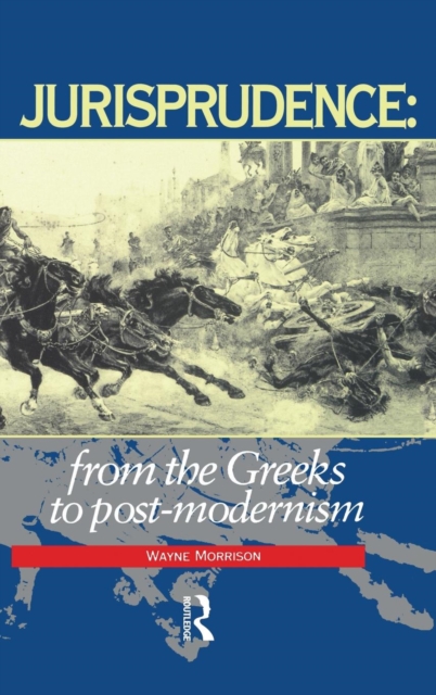 Jurisprudence : From The Greeks To Post-Modernity, Hardback Book