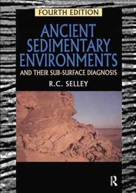 Ancient Sedimentary Environments : And Their Sub-surface Diagnosis, Hardback Book