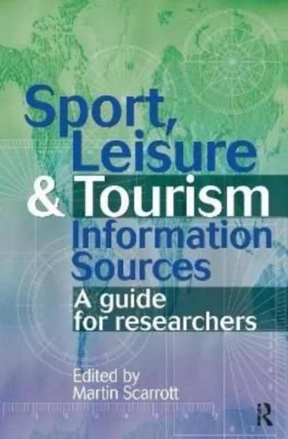 Sport, Leisure and Tourism Information Sources, Hardback Book
