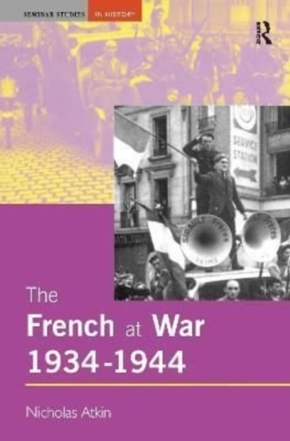 The French at War, 1934-1944, Hardback Book