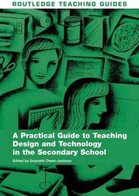 A Practical Guide to Teaching Design and Technology in the Secondary School, Hardback Book