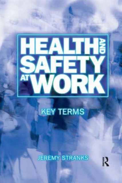 Health and Safety at Work: Key Terms, Hardback Book