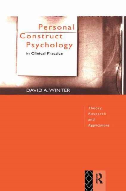 Personal Construct Psychology in Clinical Practice : Theory, Research and Applications, Hardback Book