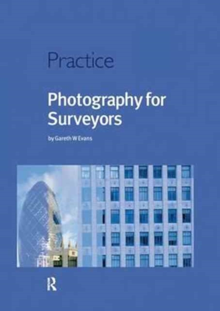 Photography for Surveyors, Hardback Book