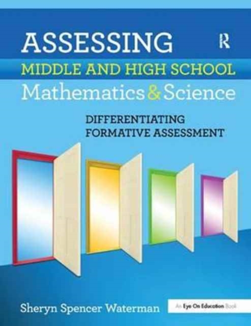 Assessing Middle and High School Mathematics & Science : Differentiating Formative Assessment, Hardback Book