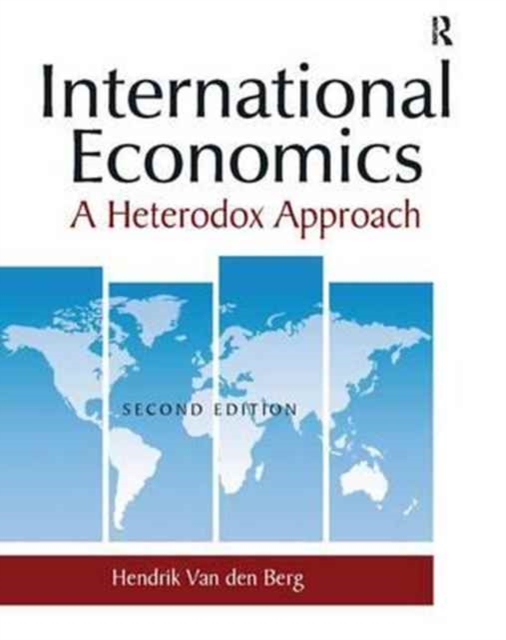 International Economics: A Heterodox Approach : A Heterodox Approach, Hardback Book