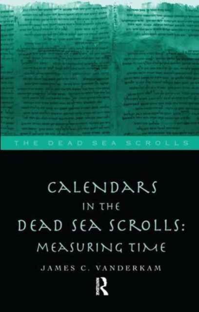 Calendars in the Dead Sea Scrolls : Measuring Time, Hardback Book