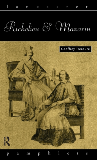 Richelieu and Mazarin, Hardback Book