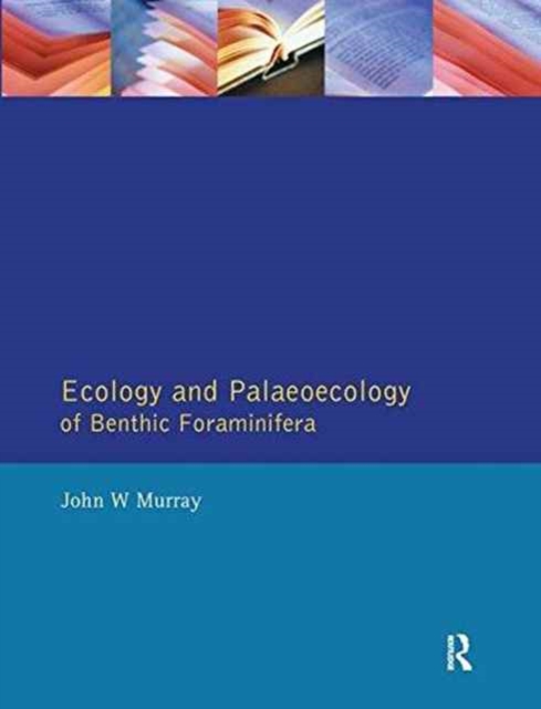 Ecology and Palaeoecology of Benthic Foraminifera, Hardback Book