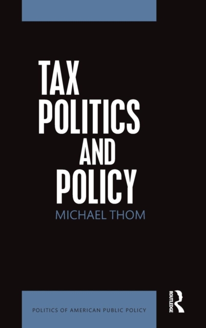 Tax Politics and Policy, Hardback Book