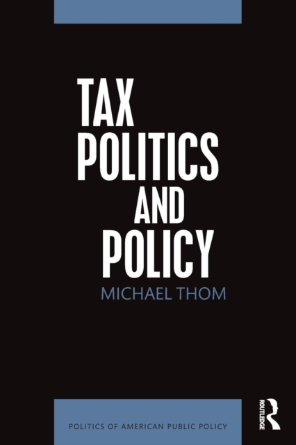 Tax Politics and Policy, Paperback / softback Book