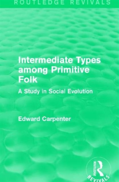 Intermediate Types among Primitive Folk : A Study in Social Evolution, Hardback Book