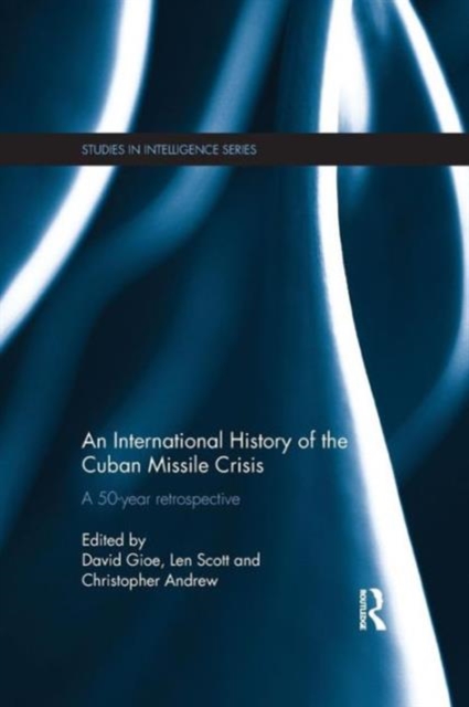 An International History of the Cuban Missile Crisis : A 50-year retrospective, Paperback / softback Book