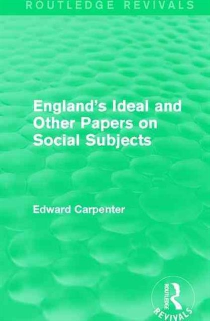 England's Ideal and Other Papers on Social Subjects, Hardback Book