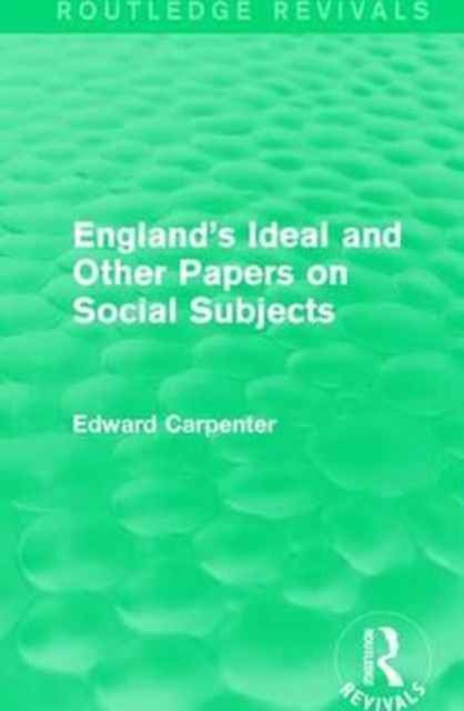 England's Ideal and Other Papers on Social Subjects, Paperback / softback Book