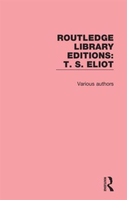 Routledge Library Editions: T. S. Eliot, Multiple-component retail product Book