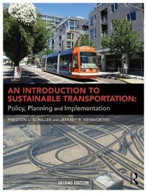 An Introduction to Sustainable Transportation : Policy, Planning and Implementation, Paperback / softback Book