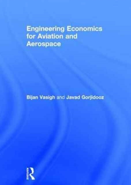 Engineering Economics for Aviation and Aerospace, Hardback Book