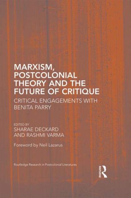 Marxism, Postcolonial Theory, and the Future of Critique : Critical Engagements with Benita Parry, Hardback Book