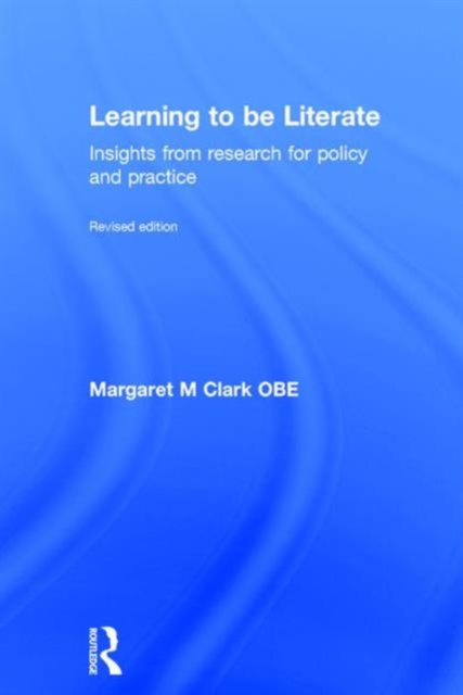 Learning to be Literate : Insights from research for policy and practice, Hardback Book