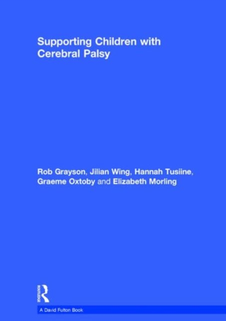 Supporting Children with Cerebral Palsy, Hardback Book