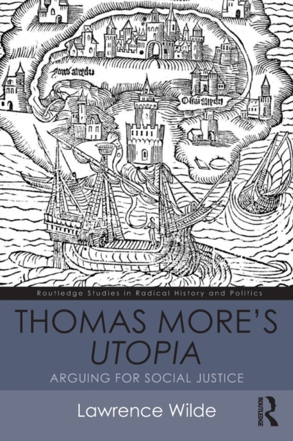Thomas More's Utopia : Arguing for Social Justice, Paperback / softback Book