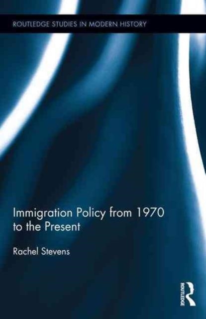 Immigration Policy from 1970 to the Present, Hardback Book