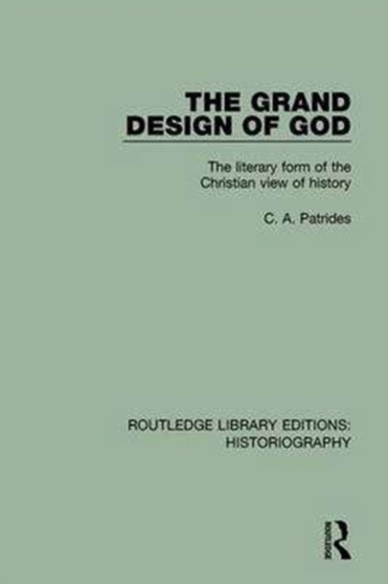 The Grand Design of God : The Literary Form of the Christian View of History, Paperback / softback Book