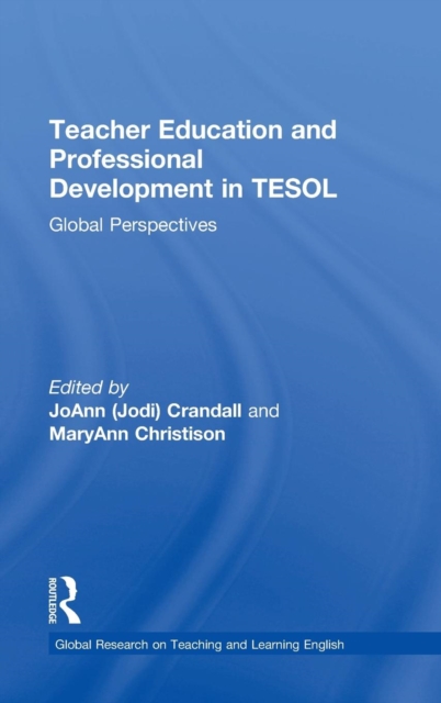 Teacher Education and Professional Development in TESOL : Global Perspectives, Hardback Book