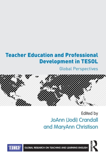 Teacher Education and Professional Development in TESOL : Global Perspectives, Paperback / softback Book