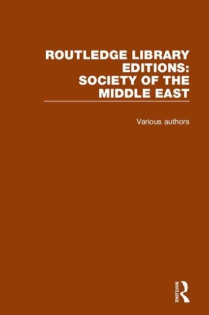 Routledge Library Editions: Society of the Middle East, Mixed media product Book