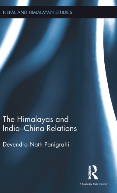 The Himalayas and India-China Relations, Hardback Book