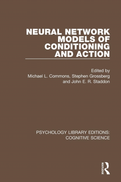 Neural Network Models of Conditioning and Action, Paperback / softback Book