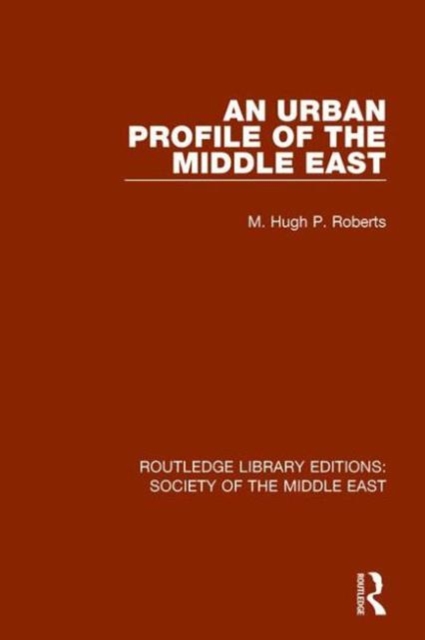 An Urban Profile of the Middle East, Hardback Book