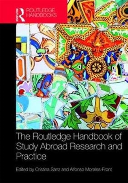 The Routledge Handbook of Study Abroad Research and Practice, Hardback Book