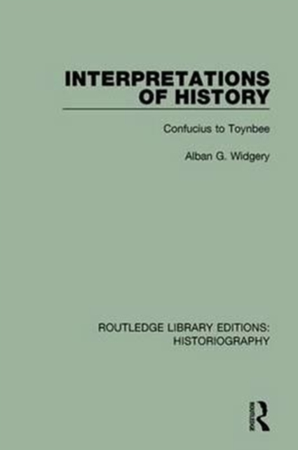 Interpretations of History : From Confucius to Toynbee, Paperback / softback Book