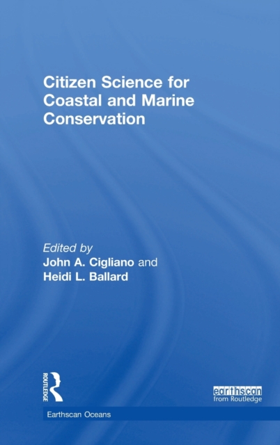 Citizen Science for Coastal and Marine Conservation, Hardback Book