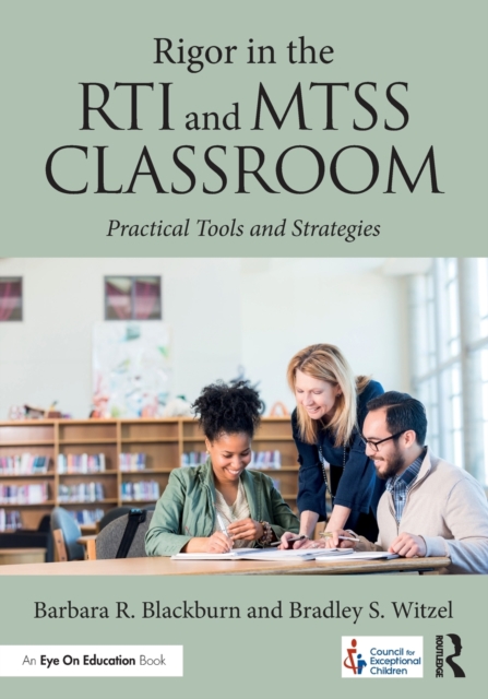 Rigor in the RTI and MTSS Classroom : Practical Tools and Strategies, Paperback / softback Book