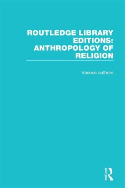 Routledge Library Editions: Anthropology of Religion, Multiple-component retail product Book