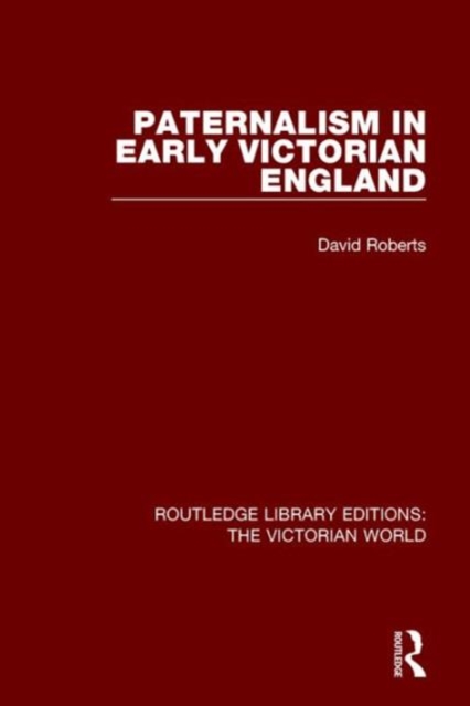 Paternalism in Early Victorian England,  Book