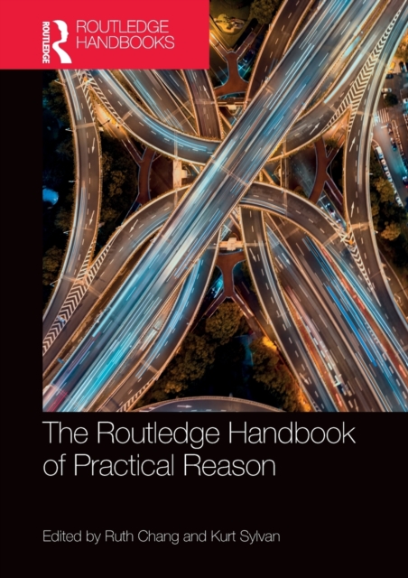 The Routledge Handbook of Practical Reason, Hardback Book