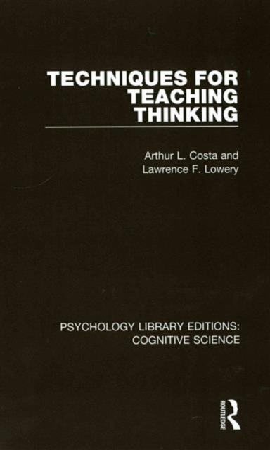Techniques for Teaching Thinking, Hardback Book