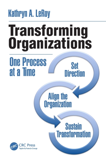 Transforming Organizations : One Process at a Time, Paperback / softback Book