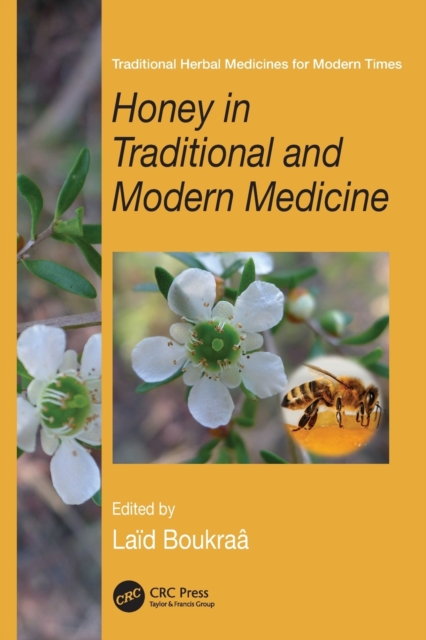 Honey in Traditional and Modern Medicine, Paperback / softback Book