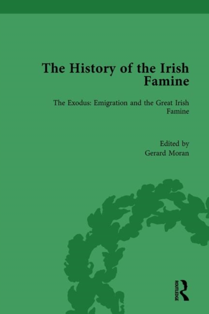 The History of the Irish Famine : The Exodus: Emigration and the Great Irish Famine, Hardback Book