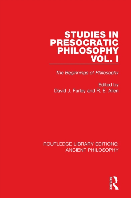 Studies in Presocratic Philosophy Volume 1 : The Beginnings of Philosophy, Paperback / softback Book