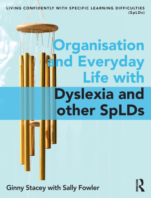 Organisation and Everyday Life with Dyslexia and other SpLDs, Paperback / softback Book