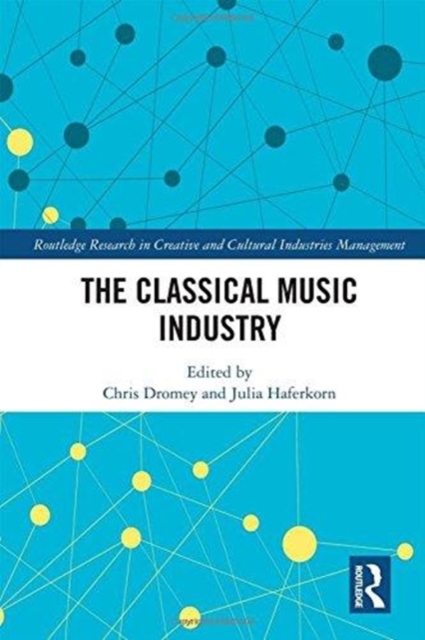 The Classical Music Industry, Hardback Book