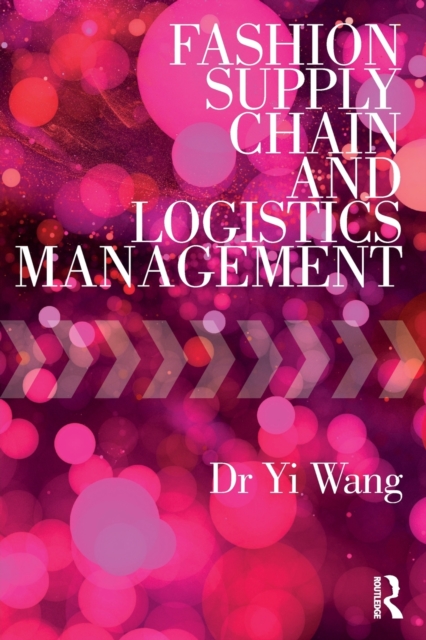 Fashion Supply Chain and Logistics Management, Paperback / softback Book
